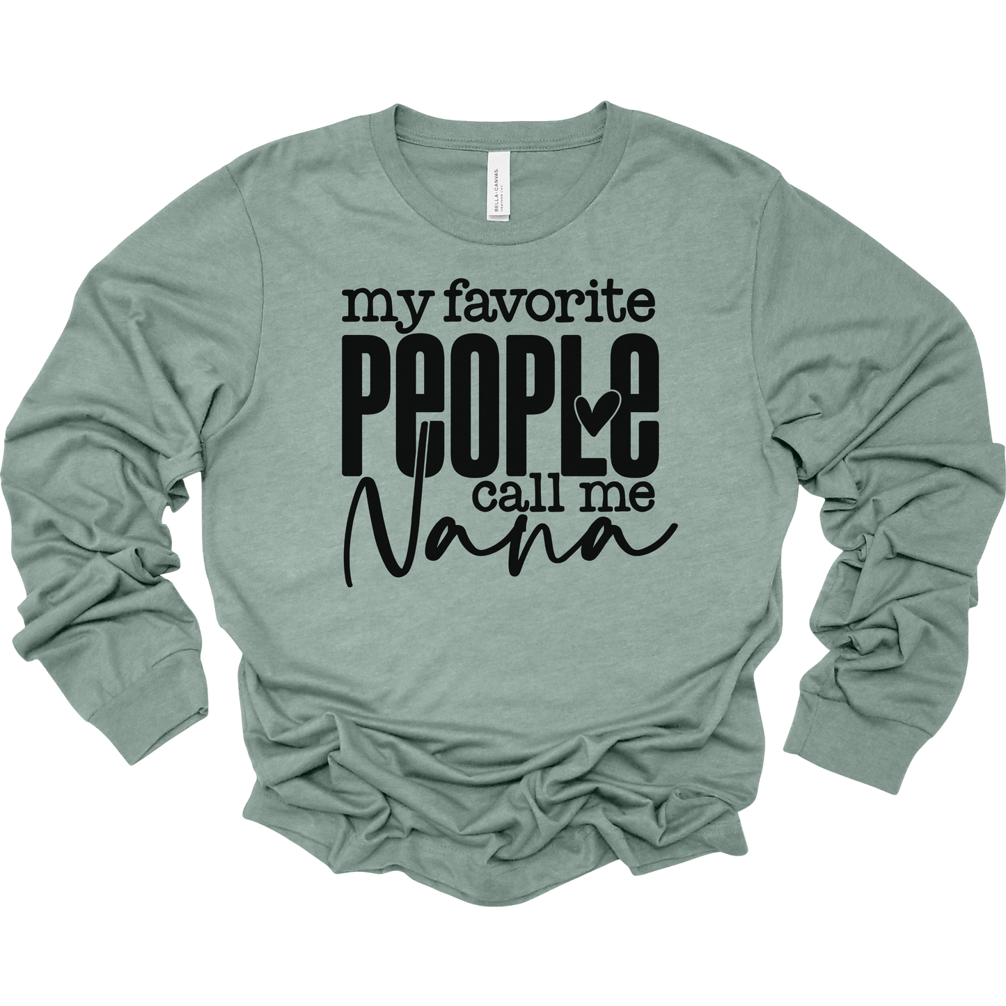 My Favorite People Call Me Nana Women's Long Sleeve Graphic Tee