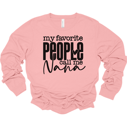 My Favorite People Call Me Nana Women's Long Sleeve Graphic Tee