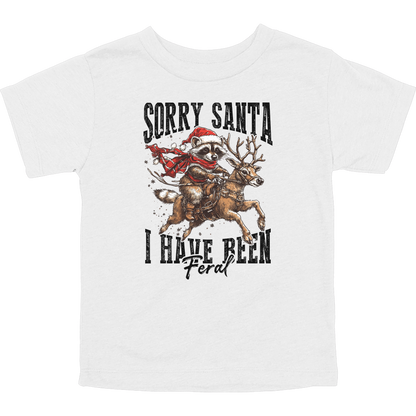 Sorry Santa I've Been Feral Toddler Graphic Tee