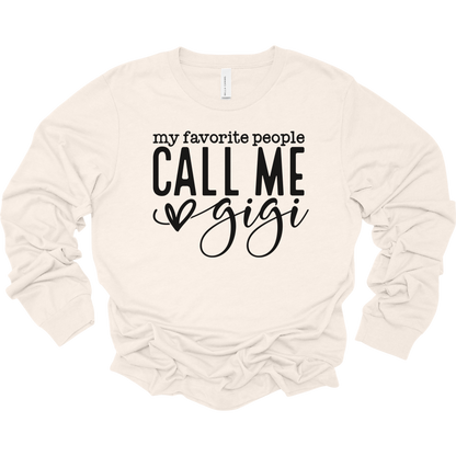 My Favorite People Call Me Gigi Women's Long Sleeve Graphic Tee