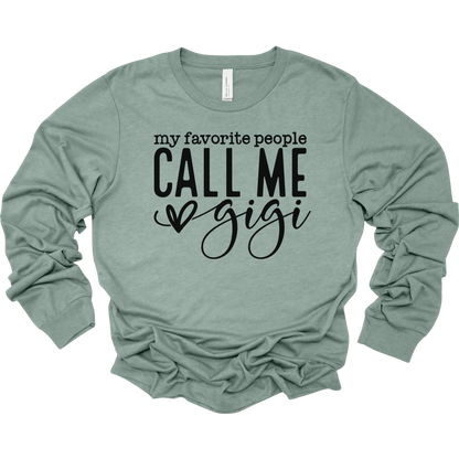 My Favorite People Call Me Gigi Women's Long Sleeve Graphic Tee