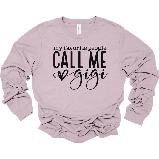 My Favorite People Call Me Gigi Women's Long Sleeve Graphic Tee