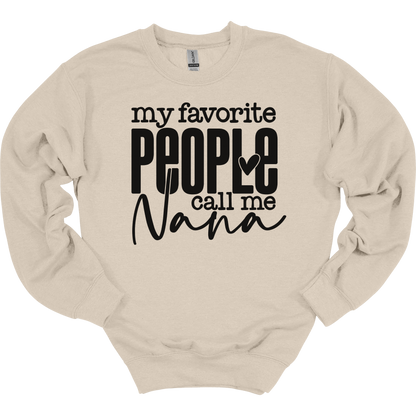 My Favorite People Call Me Nana Women's Crewneck