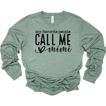 My Favorite People Call Me Mimi Women's Long Sleeve Graphic Tee