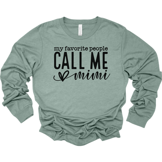 My Favorite People Call Me Mimi Women's Long Sleeve Graphic Tee