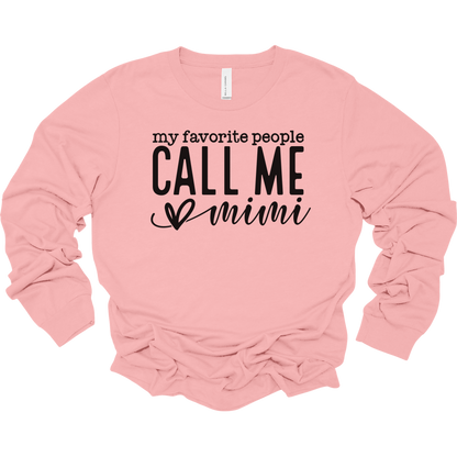 My Favorite People Call Me Mimi Women's Long Sleeve Graphic Tee