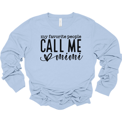 My Favorite People Call Me Mimi Women's Long Sleeve Graphic Tee