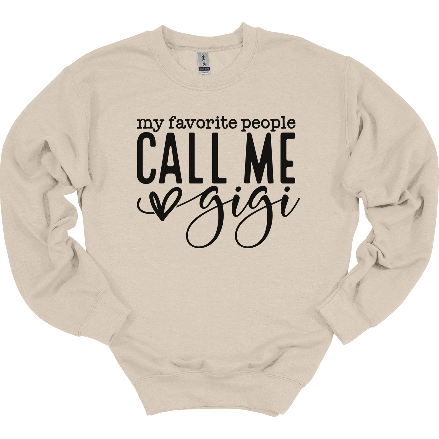 My Favorite People Call Me Gigi Women's Crewneck