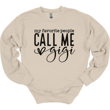 My Favorite People Call Me Gigi Women's Crewneck