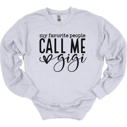 My Favorite People Call Me Gigi Women's Crewneck