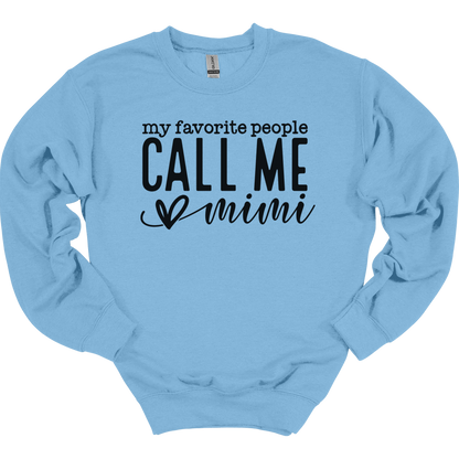 My Favorite People Call Me Mimi Women's Crewneck