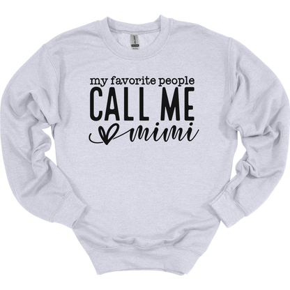 My Favorite People Call Me Mimi Women's Crewneck