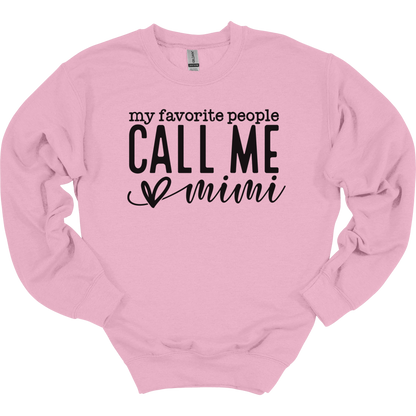 My Favorite People Call Me Mimi Women's Crewneck