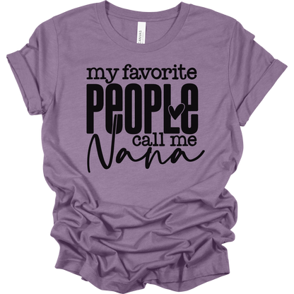 My Favorite People Call Me Nana Women's Graphic Tee