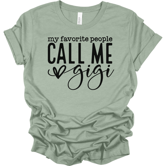 My Favorite People Call Me Gigi Women's Graphic Tee