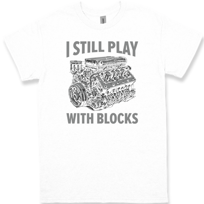 I Still Play with Blocks Men's Graphic Tee