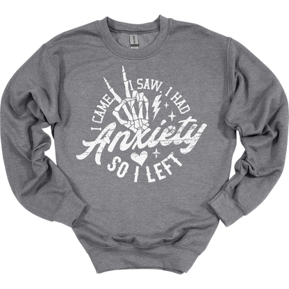 I Had Anxiety Women's Crewneck