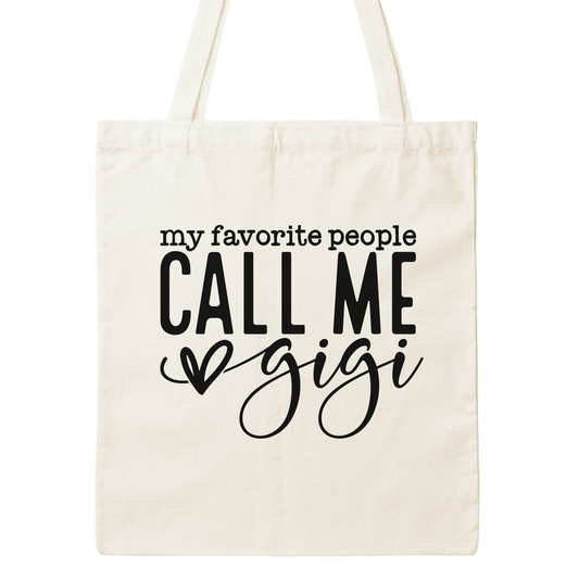 My Favorite People Call Me Gigi Canvas Tote Bag