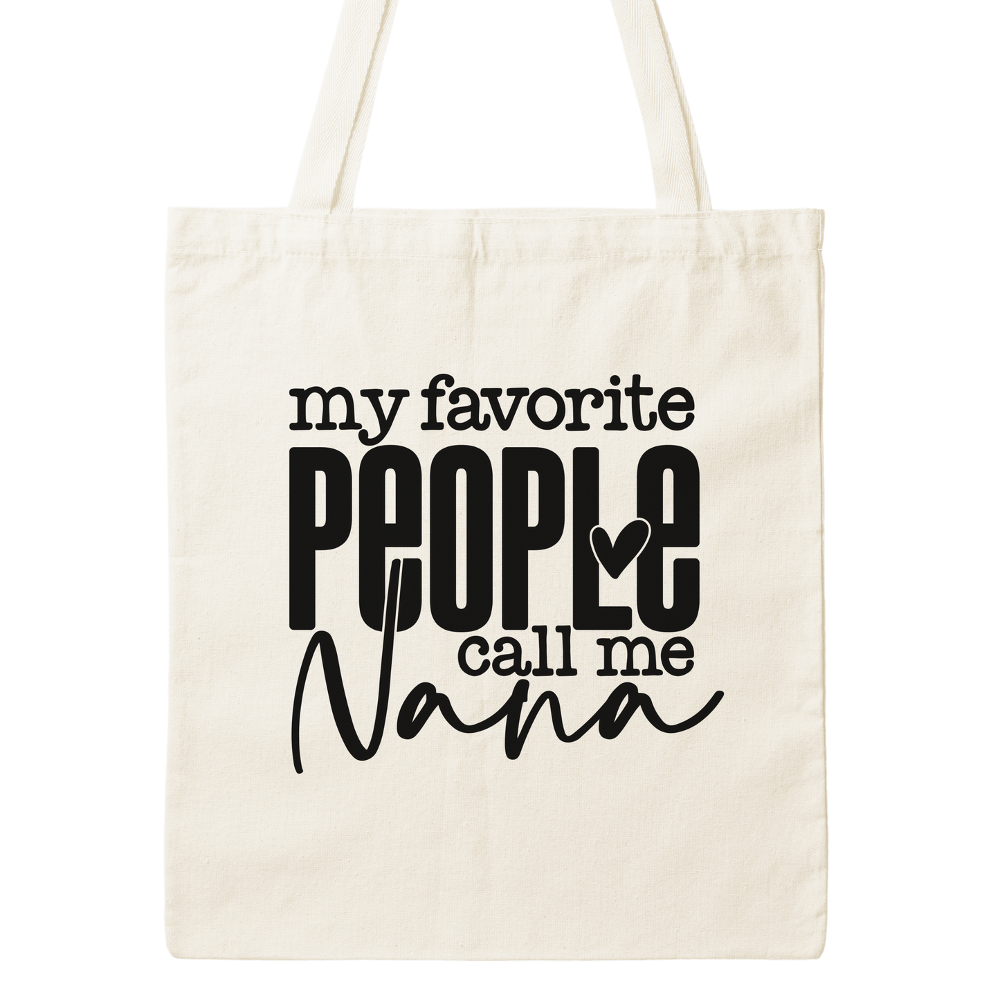 My Favorite People Call Me Nana Canvas Tote Bag