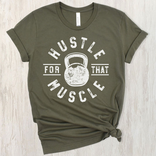 Hustle For That Muscle Women's Graphic Tee