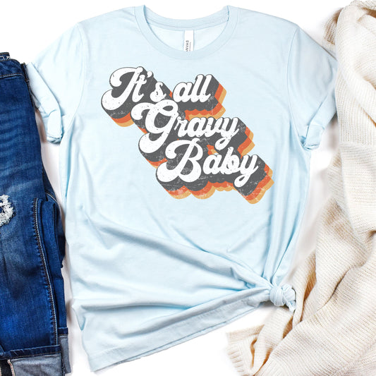 It's All Gravy Baby Women's Graphic Tee