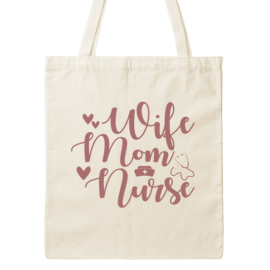 Wife Mom Nurse Canvas Tote Bag